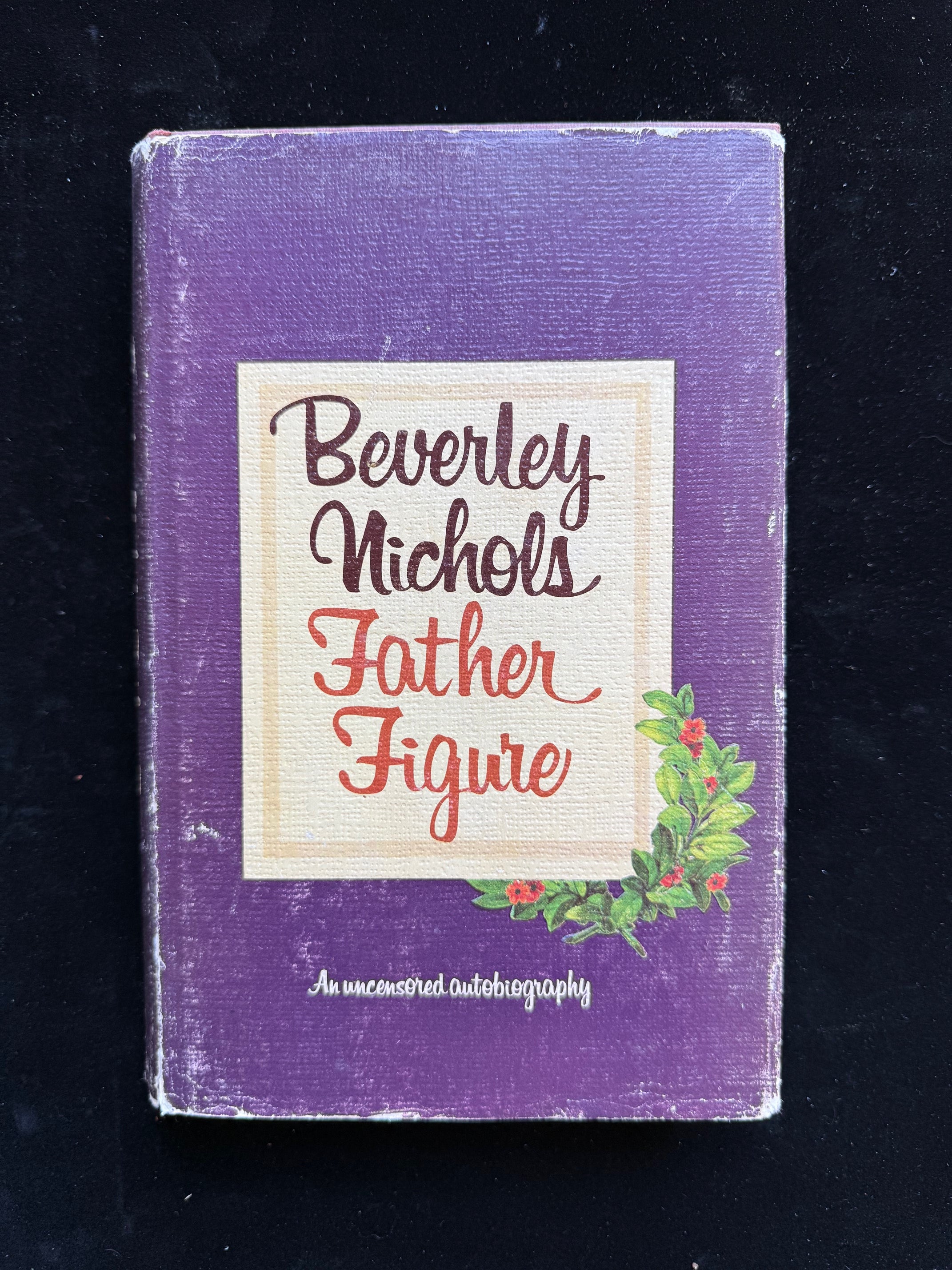 Father Figure: An Uncensored Autobiography