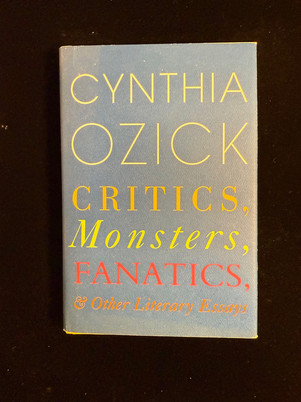 Critics, Monsters, Fanatics and Other Literary Essays